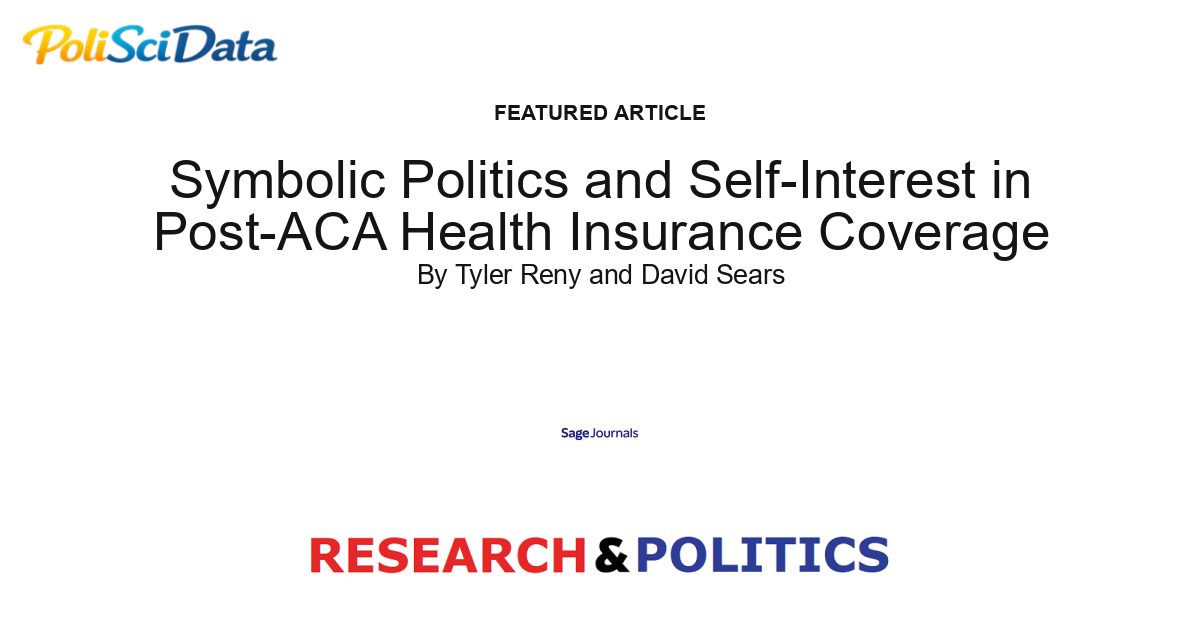 Article card for article: Symbolic Politics and Self-Interest in Post-ACA Health Insurance Coverage