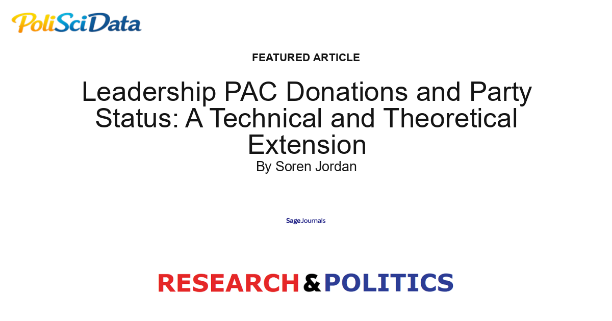 Article card for article: Leadership PAC Donations and Party Status: A Technical and Theoretical Extension