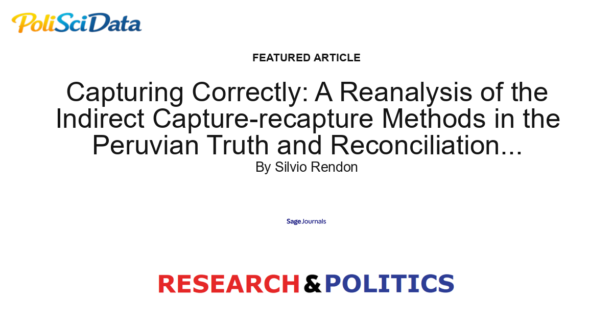 Article card for article: Capturing Correctly: A Reanalysis of the Indirect Capture-recapture Methods in the Peruvian Truth and Reconciliation Commission