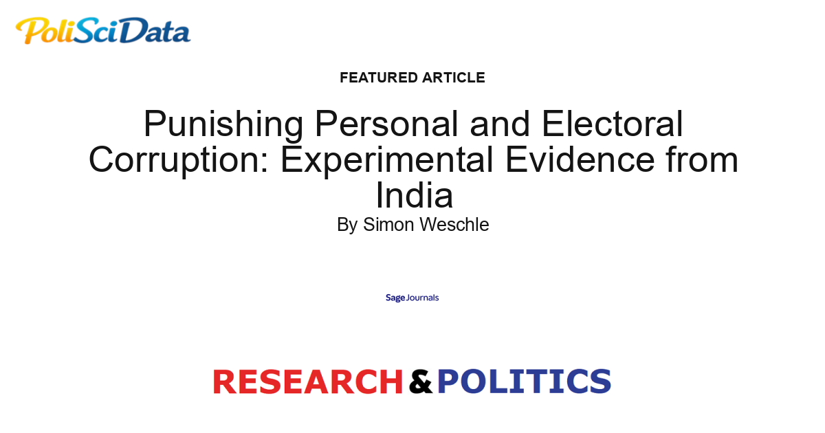 Article card for article: Punishing Personal and Electoral Corruption: Experimental Evidence from India