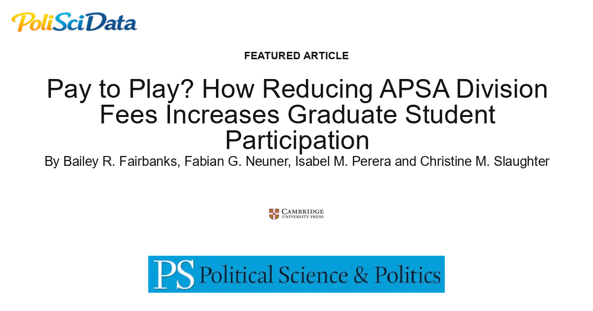 Article card for article: Pay to Play? How Reducing APSA Division Fees Increases Graduate Student Participation