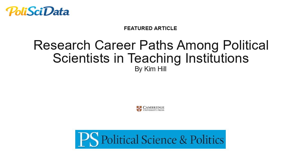 Article card for article: Research Career Paths Among Political Scientists in Teaching Institutions