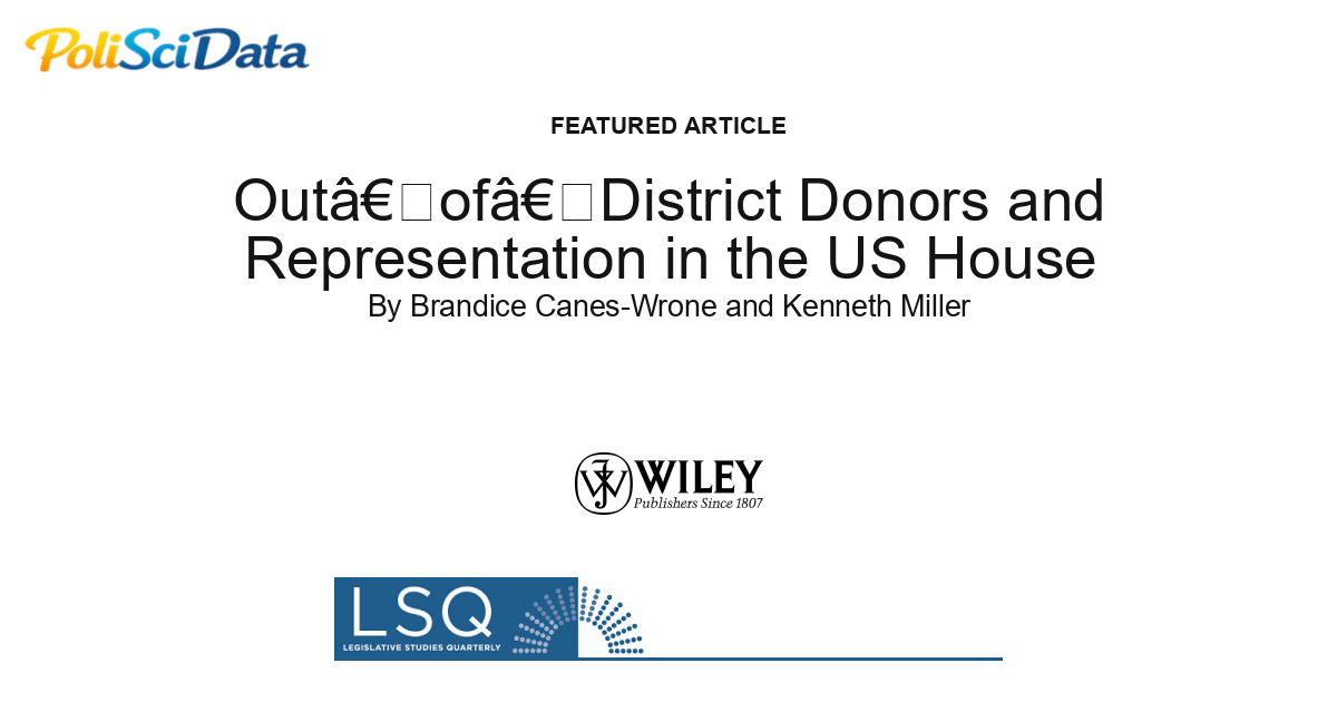 Article card for article: Outâ€ofâ€District Donors and Representation in the US House