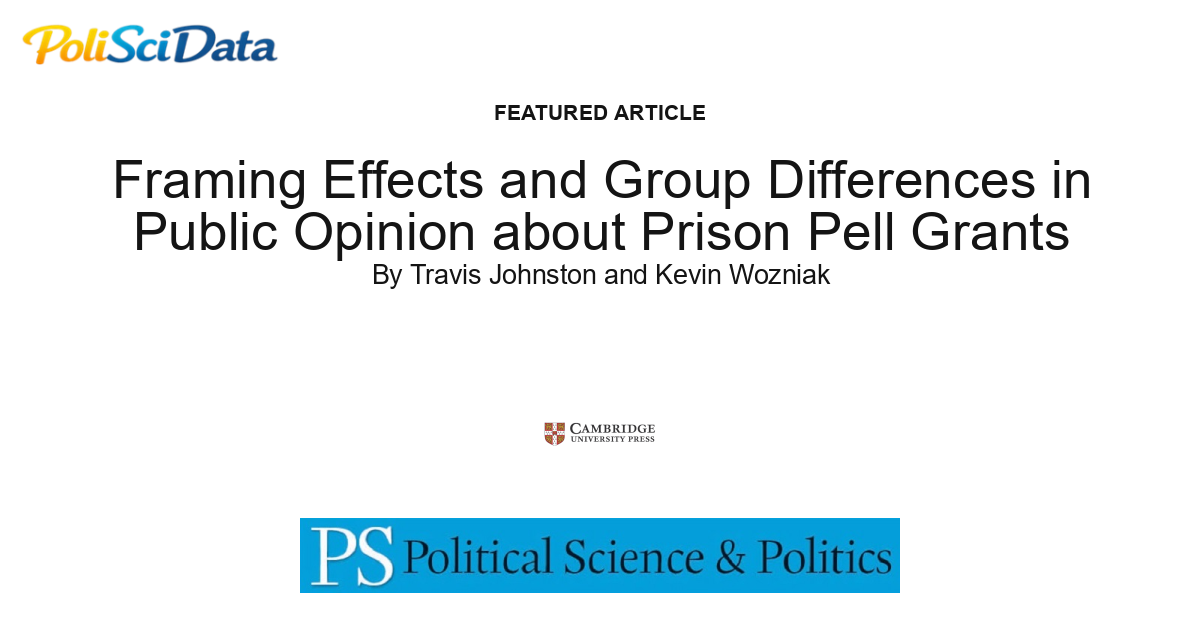 Article card for article: Framing Effects and Group Differences in Public Opinion about Prison Pell Grants