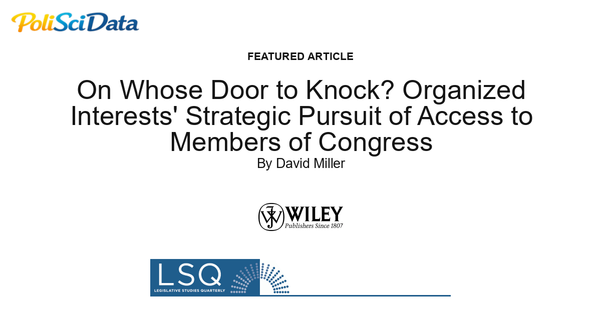 Article card for article: On Whose Door to Knock? Organized Interests' Strategic Pursuit of Access to Members of Congress