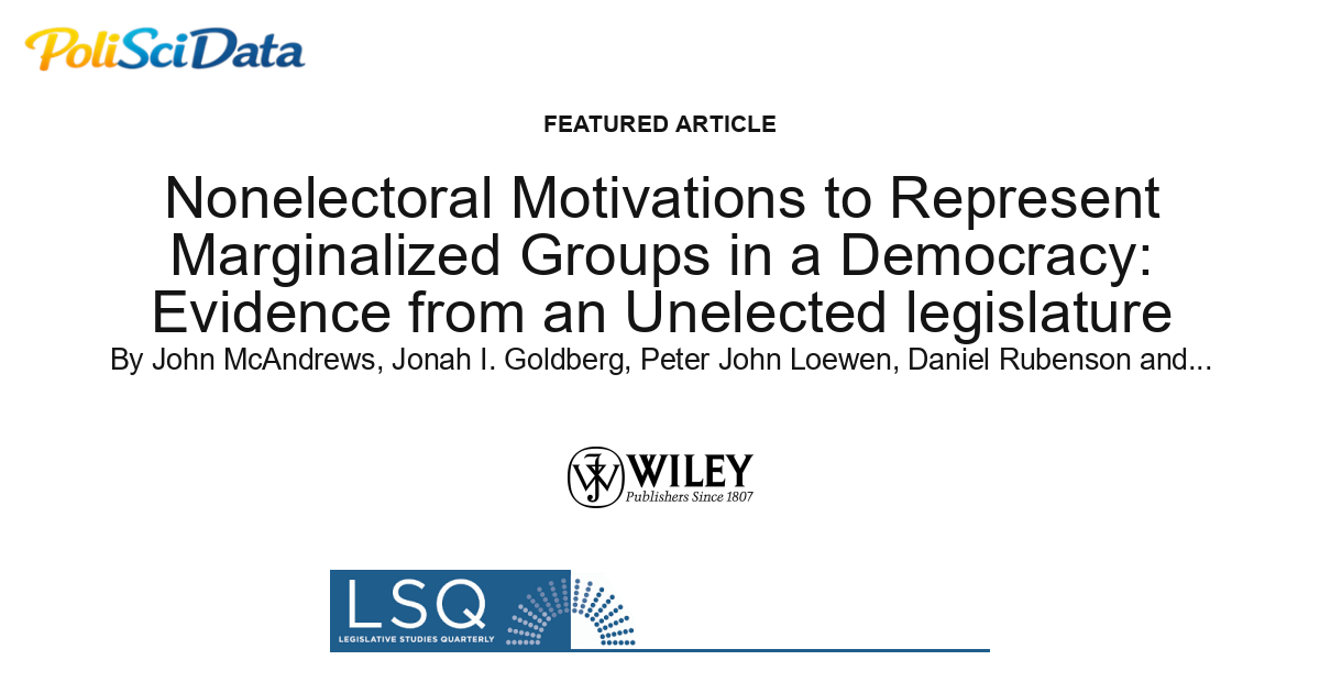 Article card for article: Nonelectoral Motivations to Represent Marginalized Groups in a Democracy: Evidence from an Unelected legislature