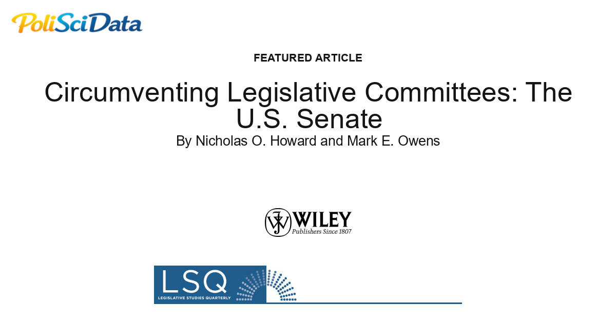 Article card for article: Circumventing Legislative Committees: The U.S. Senate