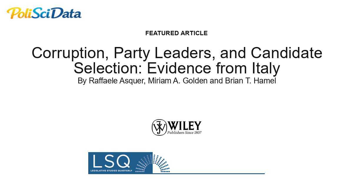 Article card for article: Corruption, Party Leaders, and Candidate Selection: Evidence from Italy