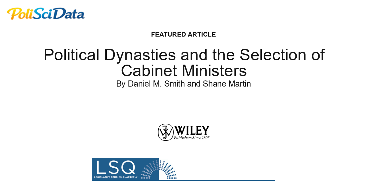 Article card for article: Political Dynasties and the Selection of Cabinet Ministers