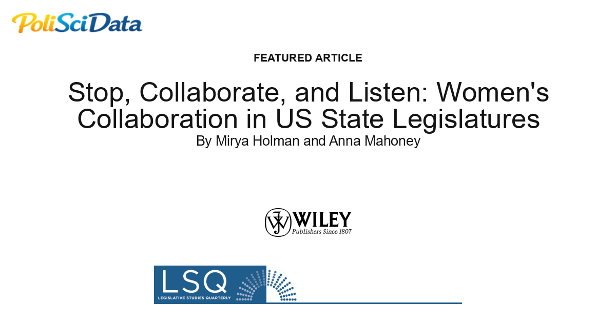 Article card for article: Stop, Collaborate, and Listen: Women's Collaboration in US State Legislatures