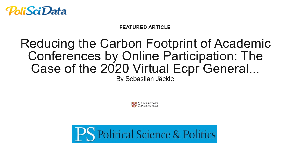 Article card for article: Reducing the Carbon Footprint of Academic Conferences by Online Participation: The Case of the 2020 Virtual Ecpr General Conference