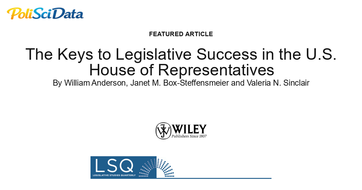 Article card for article: The Keys to Legislative Success in the U.S. House of Representatives