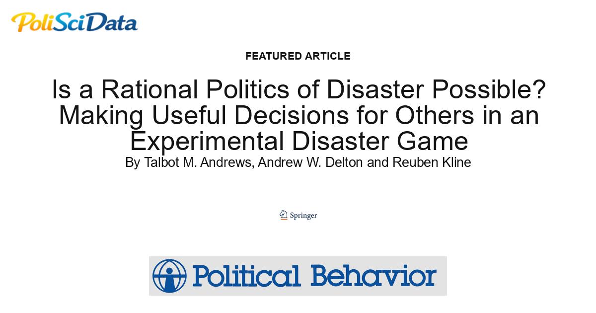 Article card for article: Is a Rational Politics of Disaster Possible? Making Useful Decisions for Others in an Experimental Disaster Game