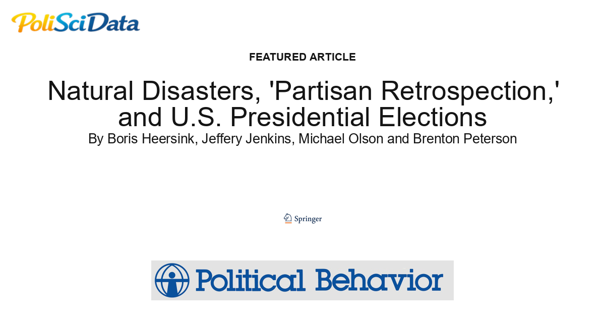 Article card for article: Natural Disasters, 'Partisan Retrospection,' and U.S. Presidential Elections