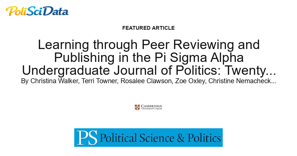 Article card for article: Learning through Peer Reviewing and Publishing in the Pi Sigma Alpha Undergraduate Journal of Politics: Twenty Years Later