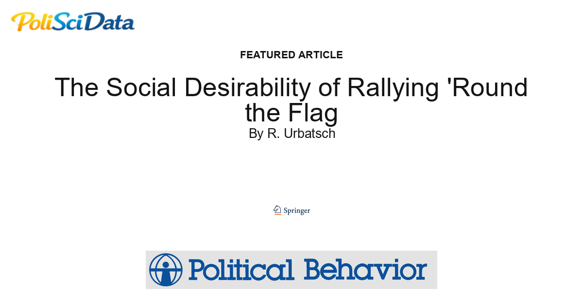 Article card for article: The Social Desirability of Rallying 'Round the Flag