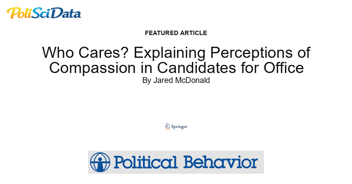 Article card for article: Who Cares? Explaining Perceptions of Compassion in Candidates for Office
