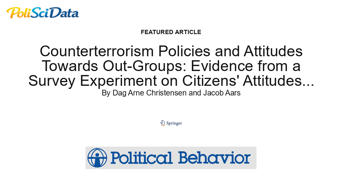 Article card for article: Counterterrorism Policies and Attitudes Towards Out-Groups: Evidence from a Survey Experiment on Citizens' Attitudes Towards Wiretapping