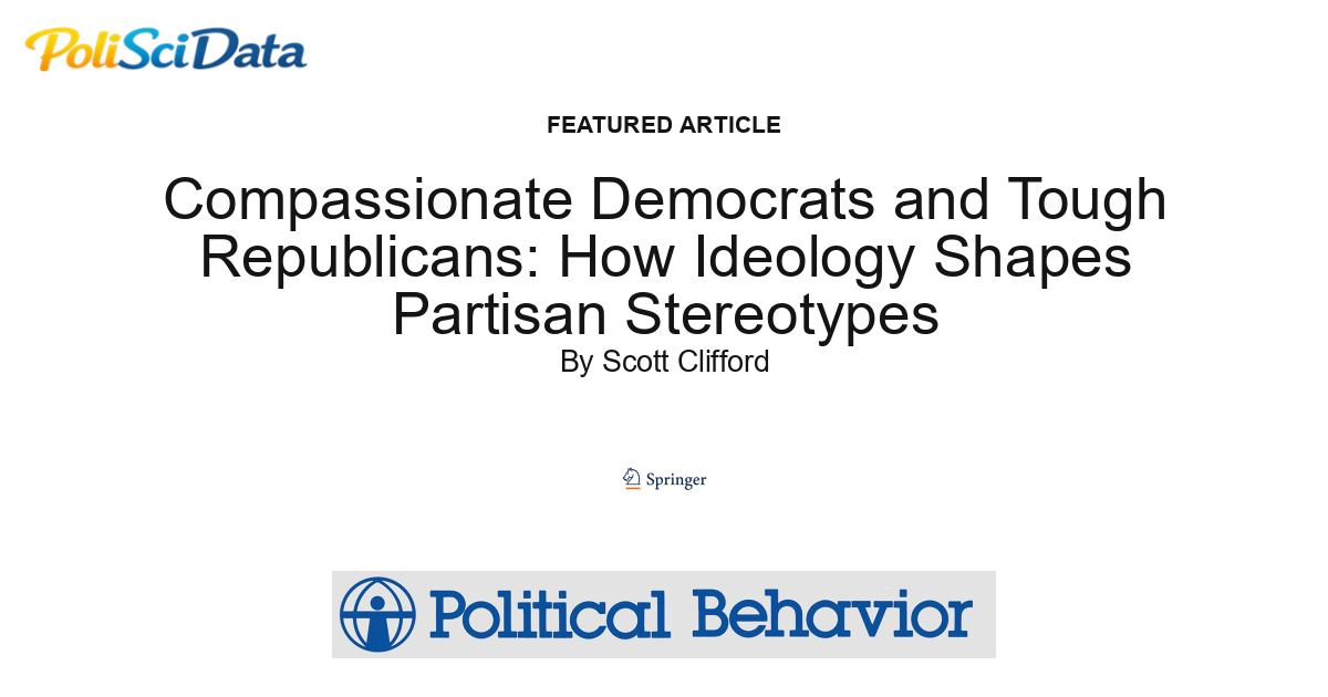 Article card for article: Compassionate Democrats and Tough Republicans: How Ideology Shapes Partisan Stereotypes