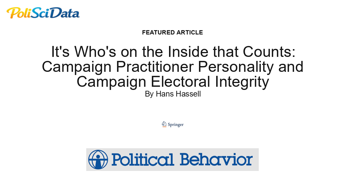 Article card for article: It's Who's on the Inside that Counts: Campaign Practitioner Personality and Campaign Electoral Integrity