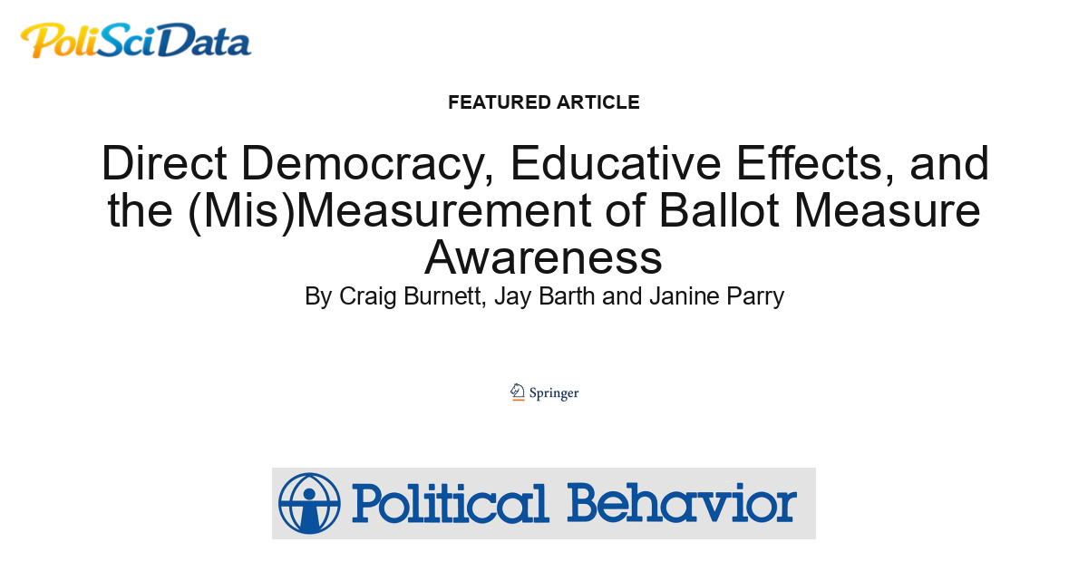 Article card for article: Direct Democracy, Educative Effects, and the (Mis)Measurement of Ballot Measure Awareness