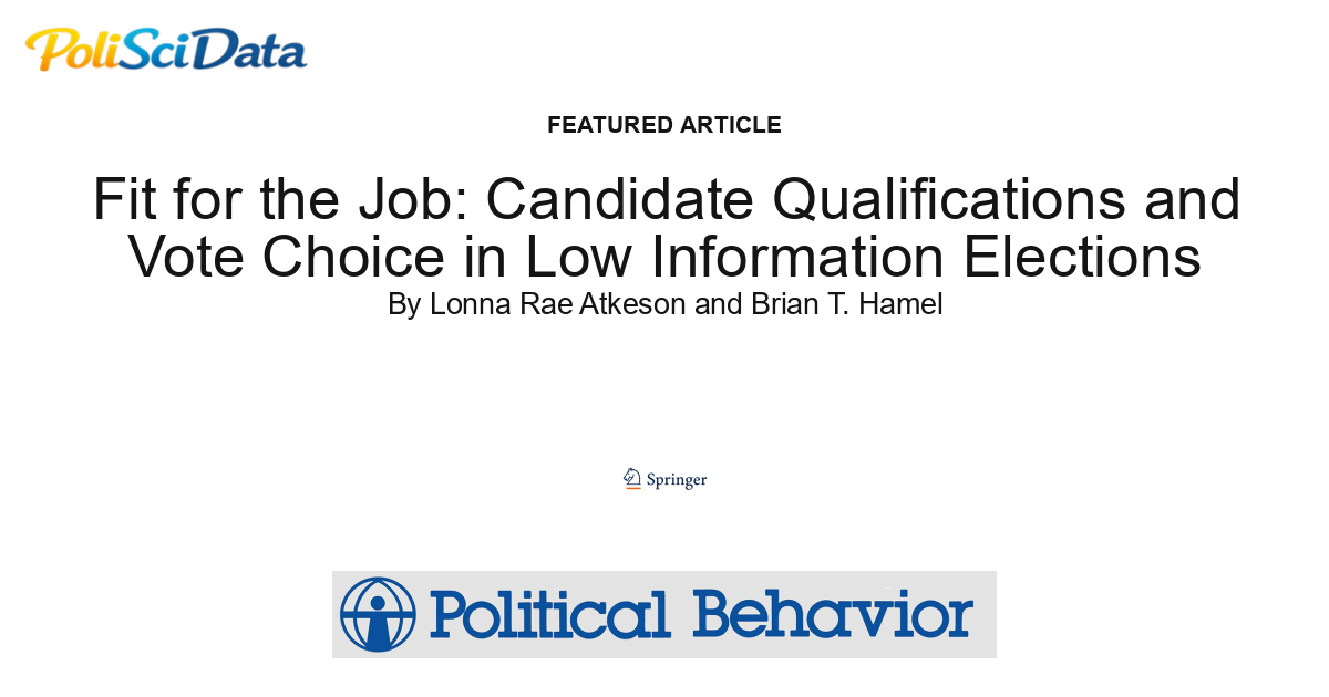 Article card for article: Fit for the Job: Candidate Qualifications and Vote Choice in Low Information Elections