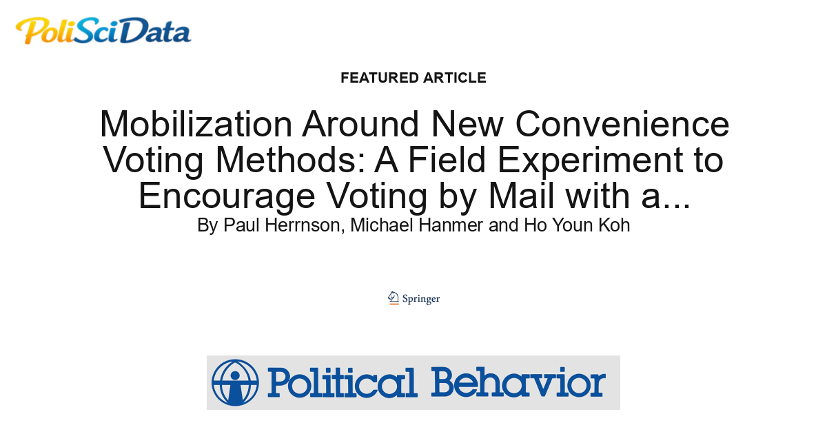Article card for article: Mobilization Around New Convenience Voting Methods: A Field Experiment to Encourage Voting by Mail with a Downloadable Ballot and Early Voting