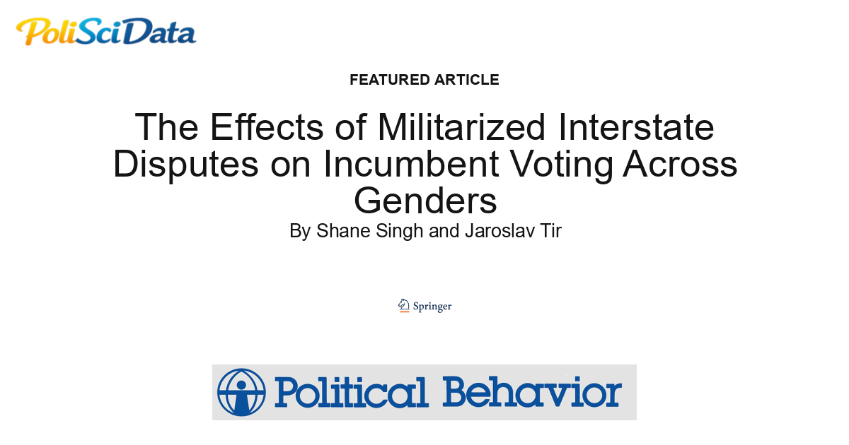 Article card for article: The Effects of Militarized Interstate Disputes on Incumbent Voting Across Genders
