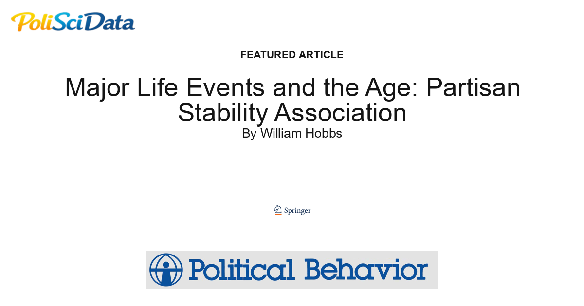 Article card for article: Major Life Events and the Age: Partisan Stability Association