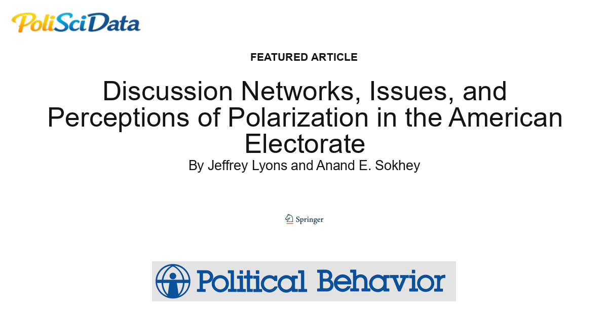 Article card for article: Discussion Networks, Issues, and Perceptions of Polarization in the American Electorate