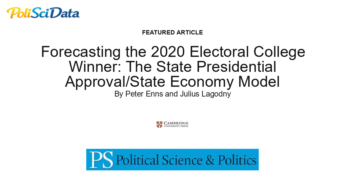 Article card for article: Forecasting the 2020 Electoral College Winner: The State Presidential Approval/State Economy Model
