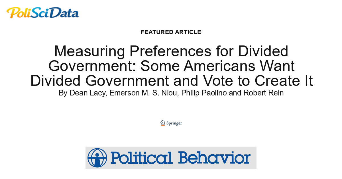 Article card for article: Measuring Preferences for Divided Government: Some Americans Want Divided Government and Vote to Create It
