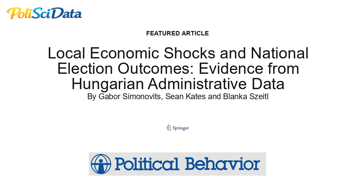 Article card for article: Local Economic Shocks and National Election Outcomes: Evidence from Hungarian Administrative Data