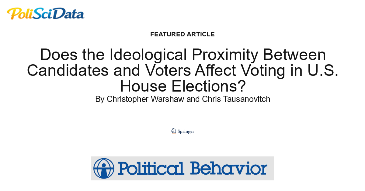 Article card for article: Does the Ideological Proximity Between Candidates and Voters Affect Voting in U.S. House Elections?