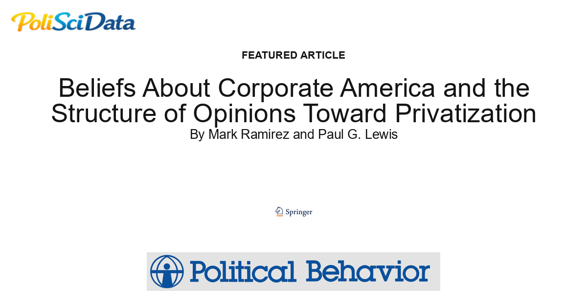 Article card for article: Beliefs About Corporate America and the Structure of Opinions Toward Privatization