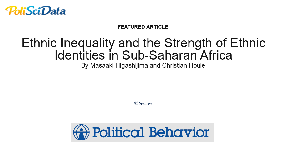 Article card for article: Ethnic Inequality and the Strength of Ethnic Identities in Sub-Saharan Africa