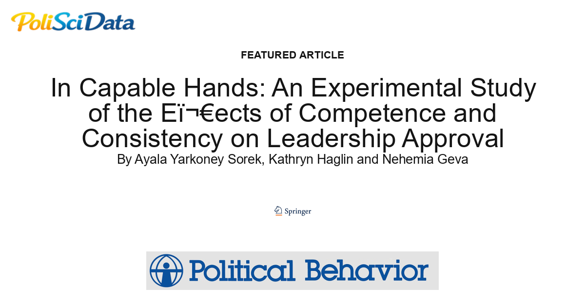 Article card for article: In Capable Hands: An Experimental Study of the Effects of Competence and Consistency on Leadership Approval