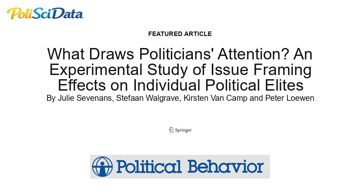Article card for article: What Draws Politicians' Attention? An Experimental Study of Issue Framing Effects on Individual Political Elites