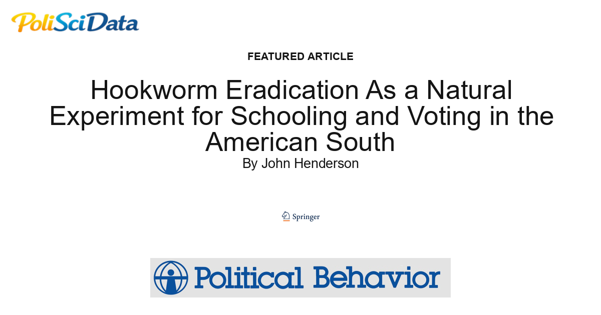 Article card for article: Hookworm Eradication As a Natural Experiment for Schooling and Voting in the American South