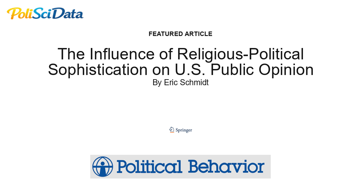 Article card for article: The Influence of Religious-Political Sophistication on U.S. Public Opinion