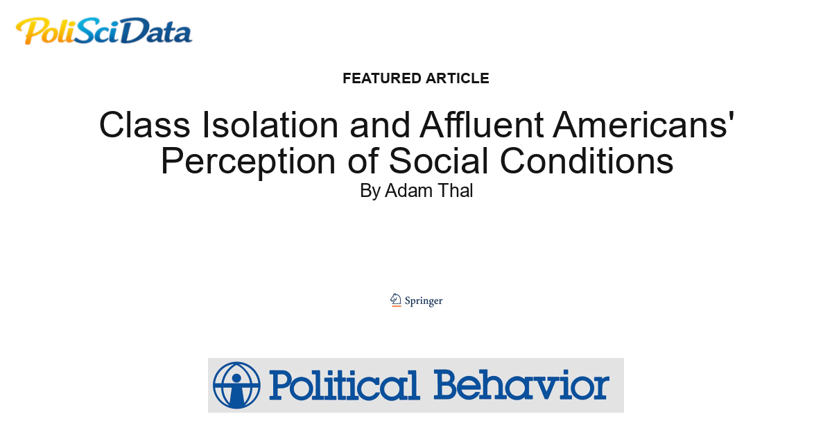 Article card for article: Class Isolation and Affluent Americans' Perception of Social Conditions
