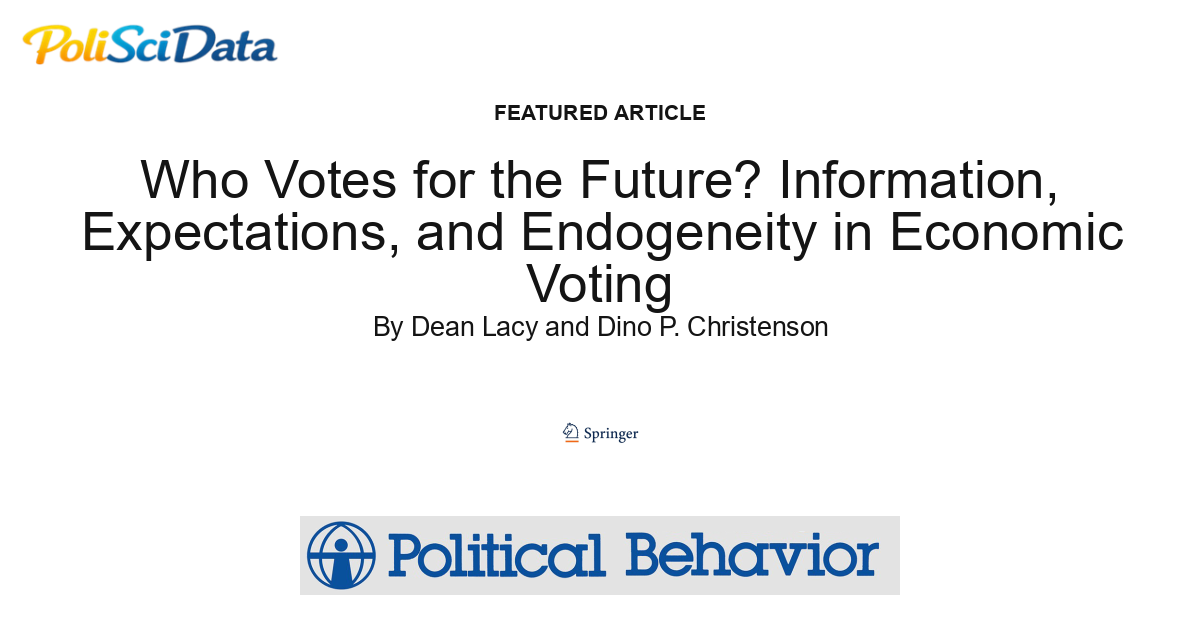 Article card for article: Who Votes for the Future? Information, Expectations, and Endogeneity in Economic Voting