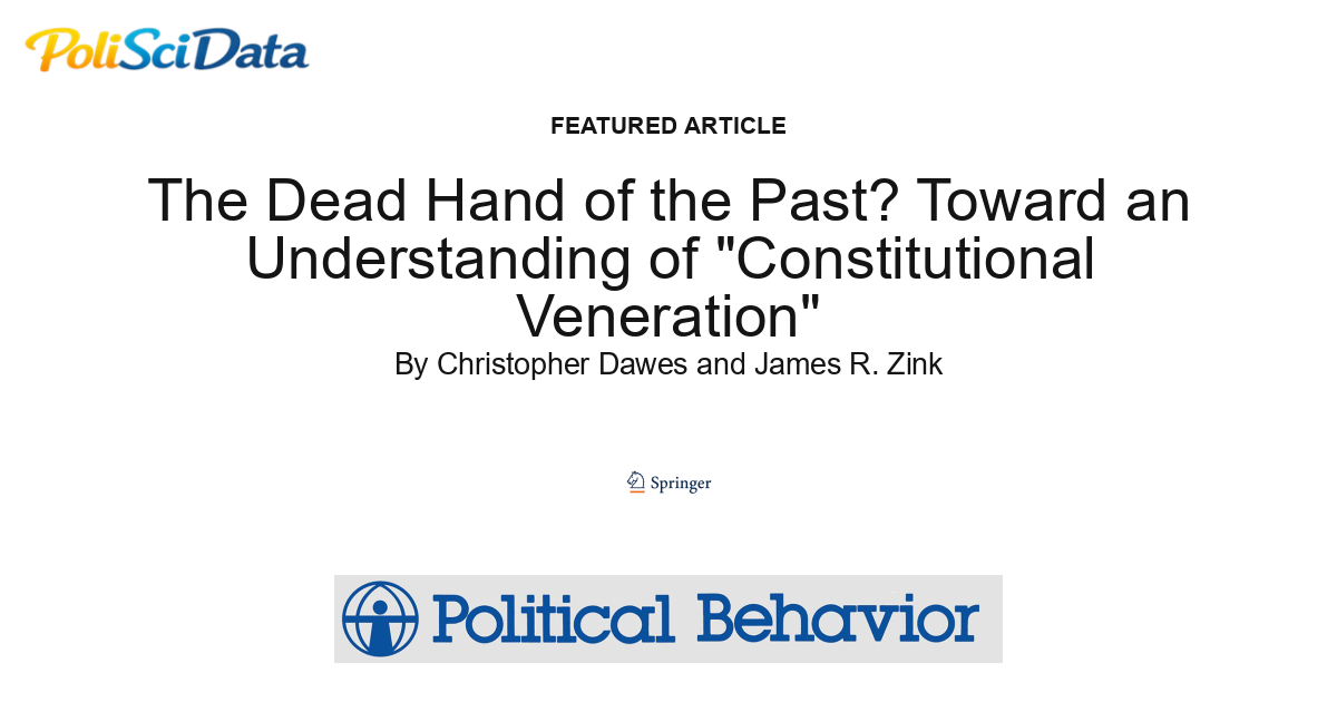 Article card for article: The Dead Hand of the Past? Toward an Understanding of "Constitutional Veneration"