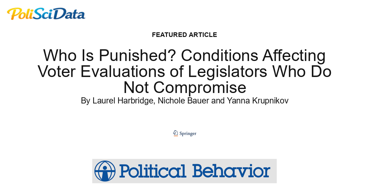 Article card for article: Who Is Punished? Conditions Affecting Voter Evaluations of Legislators Who Do Not Compromise