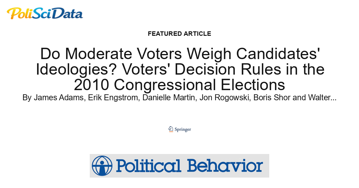 Article card for article: Do Moderate Voters Weigh Candidates' Ideologies? Voters' Decision Rules in the 2010 Congressional Elections