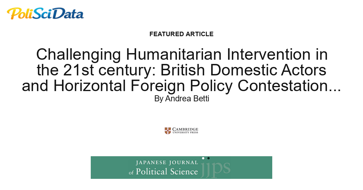 Article card for article: Challenging Humanitarian Intervention in the 21st century: British Domestic Actors and Horizontal Foreign Policy Contestation during the Syrian Crisis
