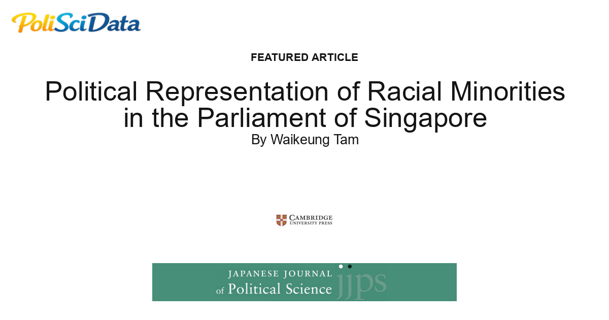 Article card for article: Political Representation of Racial Minorities in the Parliament of Singapore