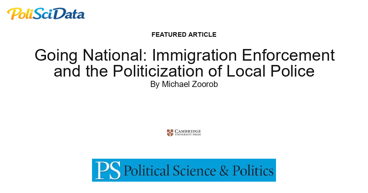 Article card for article: Going National: Immigration Enforcement and the Politicization of Local Police