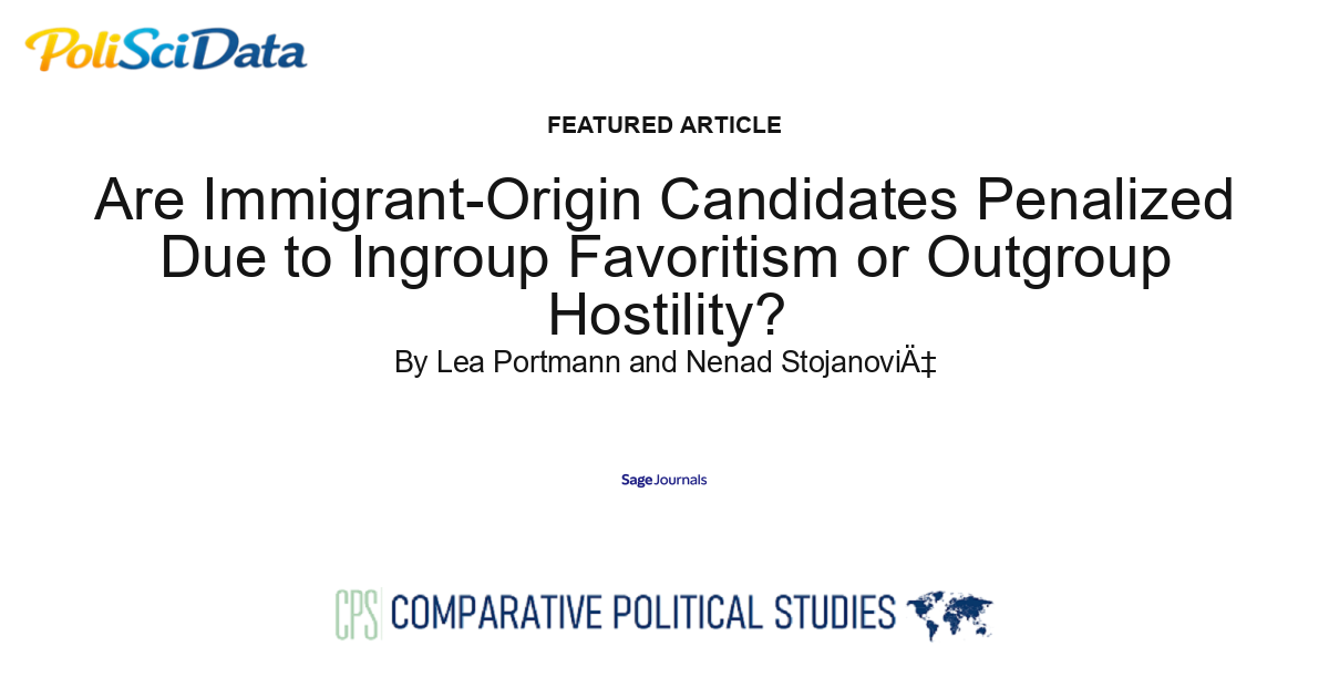 Article card for article: Are Immigrant-Origin Candidates Penalized Due to Ingroup Favoritism or Outgroup Hostility?