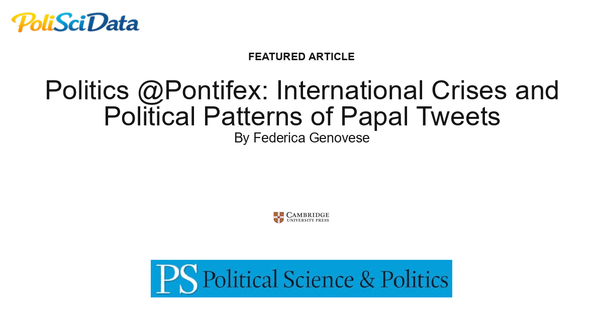 Article card for article: Politics @Pontifex: International Crises and Political Patterns of Papal Tweets